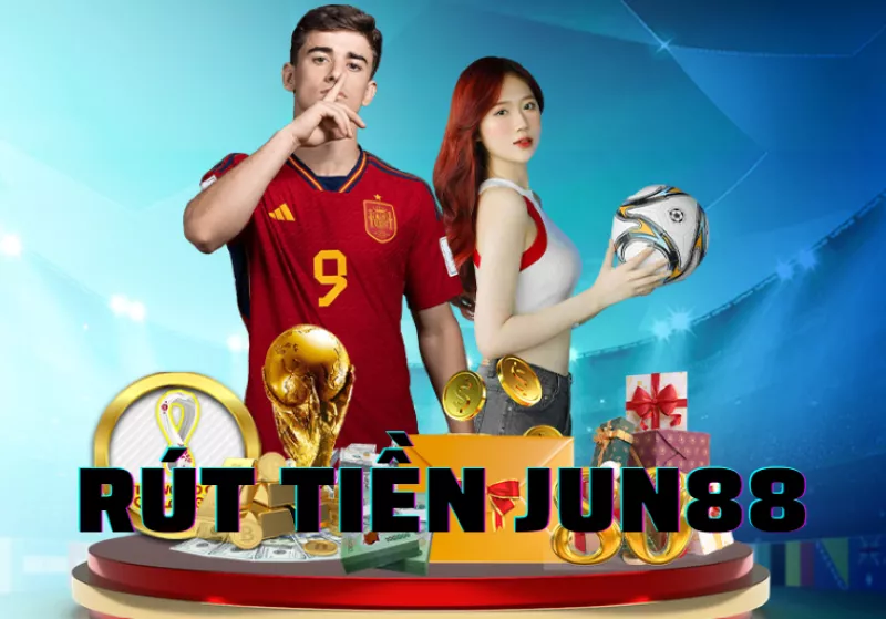 rút tiền jun88